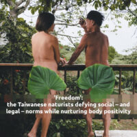 Freedom-the Taiwanese naturists defying social – and legal- norms while nurturing body positivity 